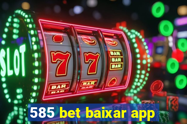 585 bet baixar app